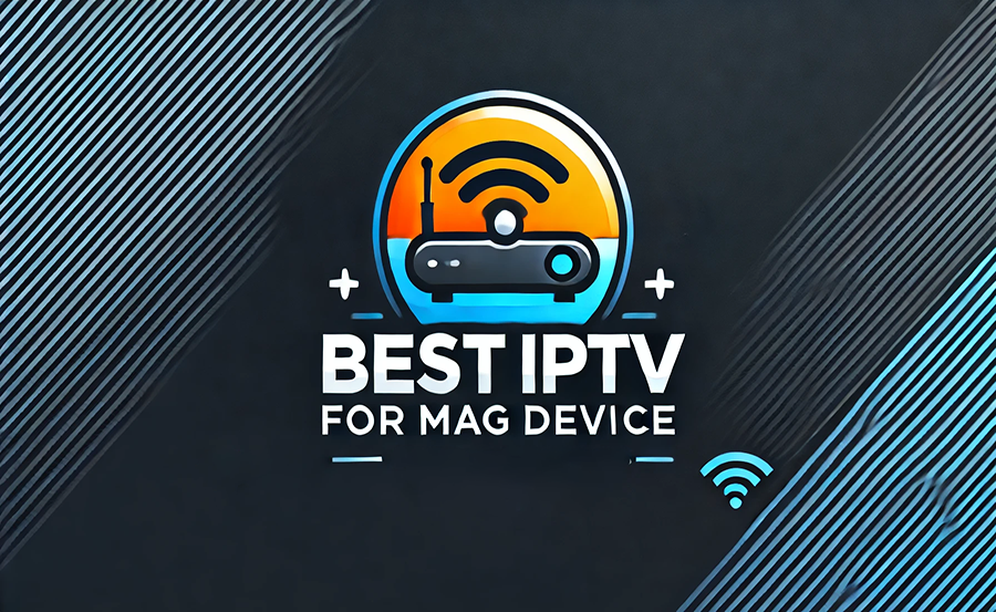 Top IPTV Service for Mag Device